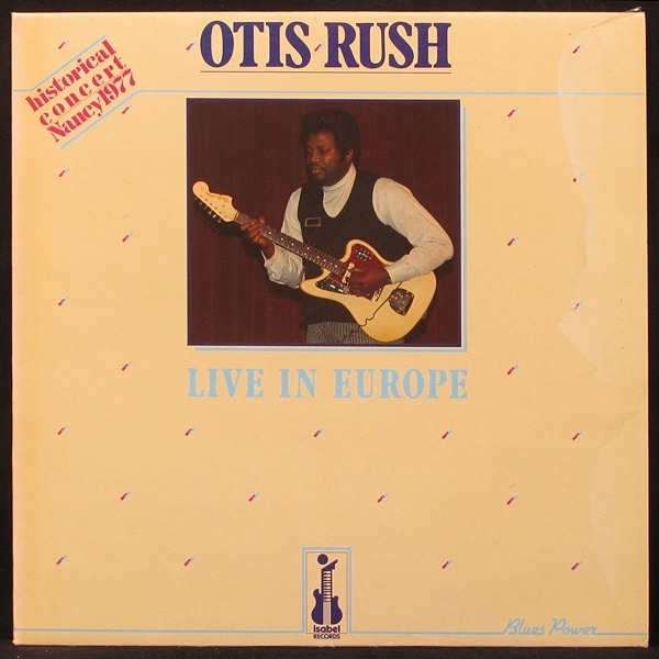 LP Otis Rush — Live In Europe фото