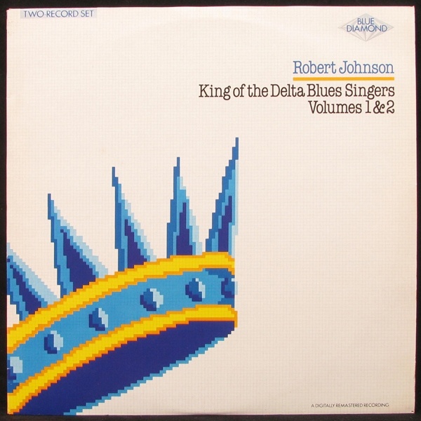 LP Robert Johnson — King Of The Delta Blues Singers Volumes 1&2 (2LP, mono) фото
