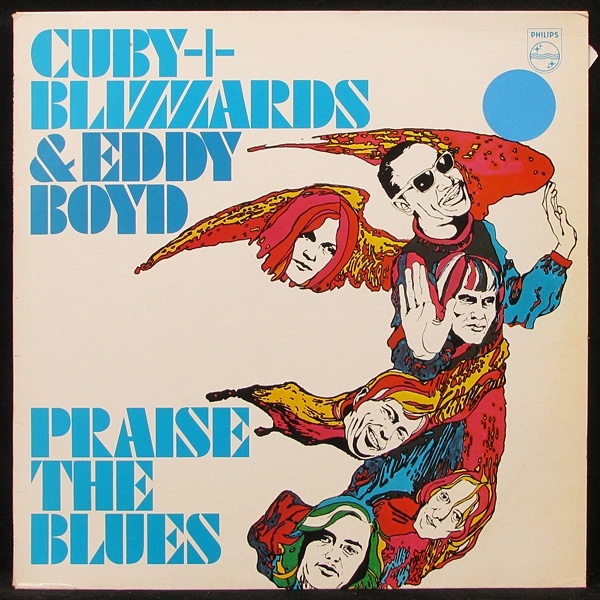 LP Cuby + Blizzards — Praise The Blues фото