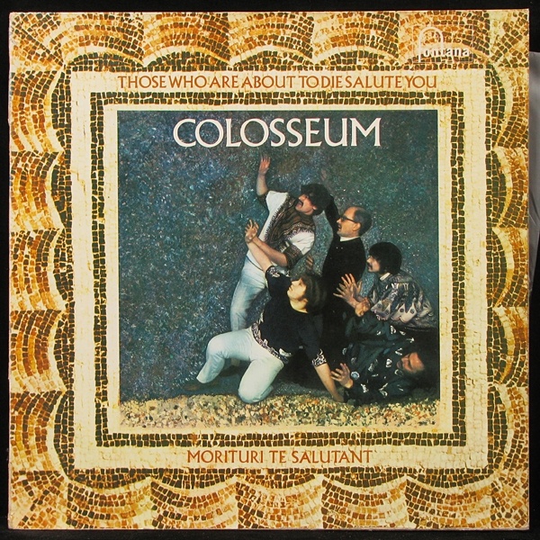 LP Colosseum — Those Who Are About To Die Salute You фото