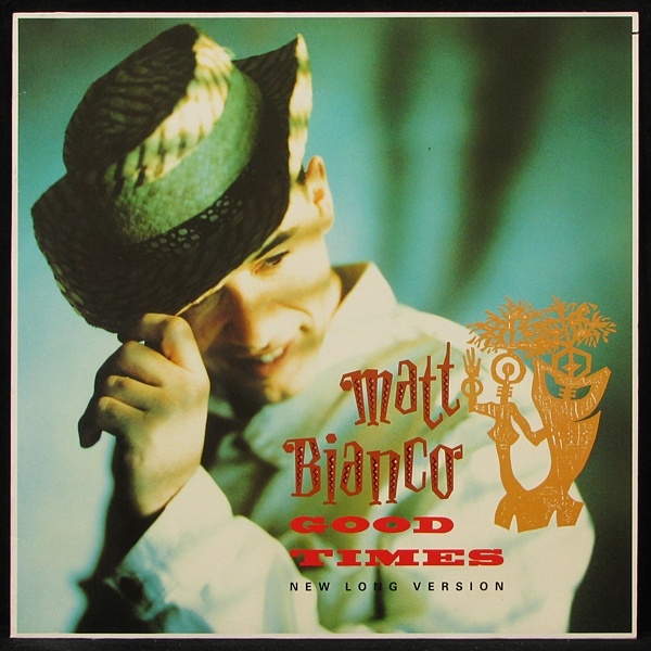 LP Matt Bianco — Good Times (New Long Version) (maxi) фото