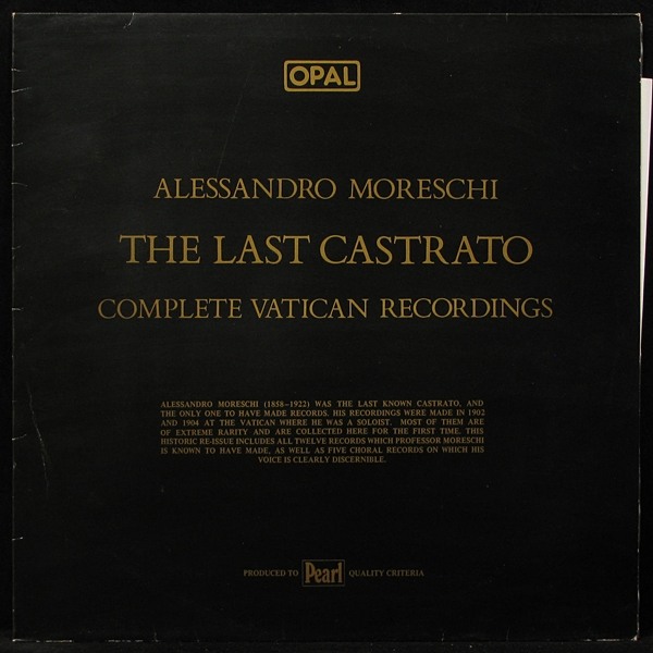 LP Alessandro Moreschi — Last Castrato (Complete Vatican Recordings) фото