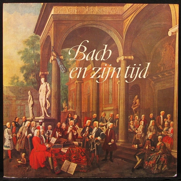 LP V/A — Bach Und Seine Zeit (+ booklet) фото