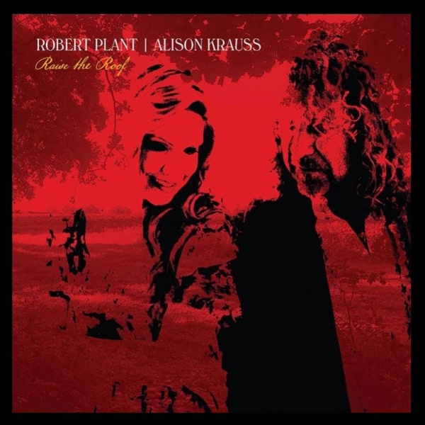 LP Robert Plant / Alison Krauss — Raise The Roof (2LP, clear red vinyl, ПРЕДЗАКАЗ) фото