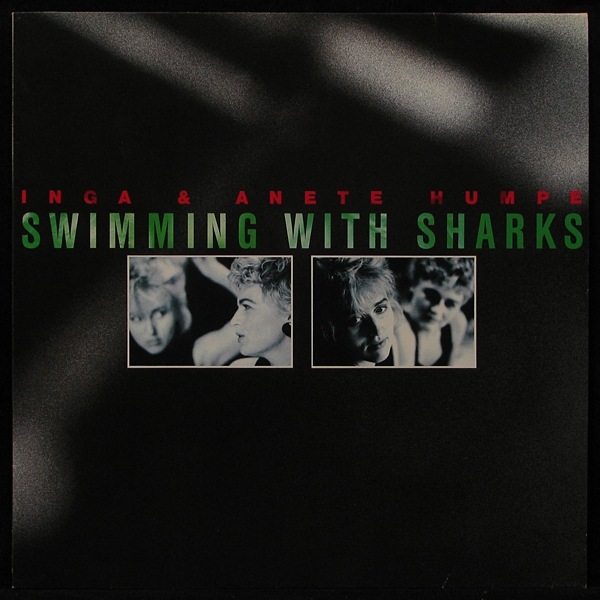LP Inga & Anete Humpe — Swimming With Sharks фото