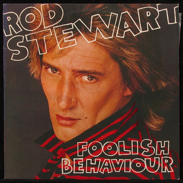 LP Rod Stewart — Foolish Behaviour фото