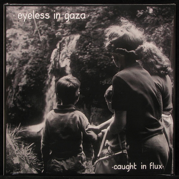 LP Eyeless in Gaza — Caught In Flux (LP+EP) фото