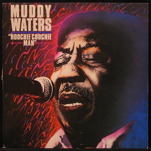 LP Muddy Waters — Hoochie Coochie Man фото