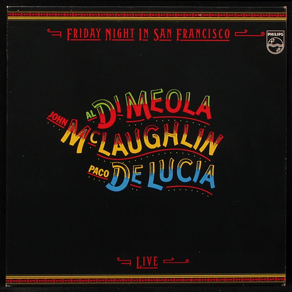 LP Al Di Meola / John McLaughlin / Paco De Lucia — Friday Night In San Francisco фото
