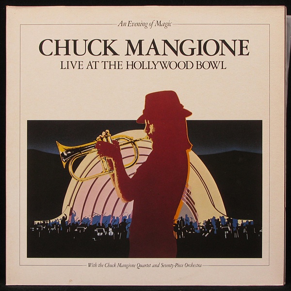 LP Chuck Mangione — An Evening Of Magic - Live At The Hollywood Bowl (2LP) фото