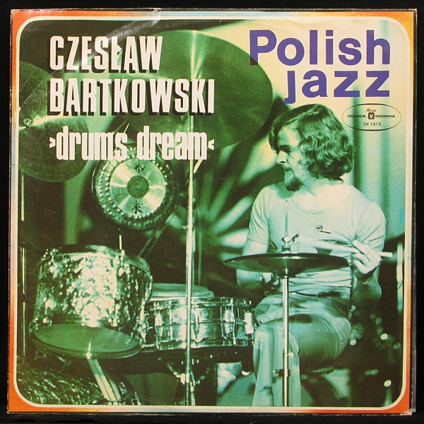 LP Czeslaw Bartkowski — Drums Dream фото