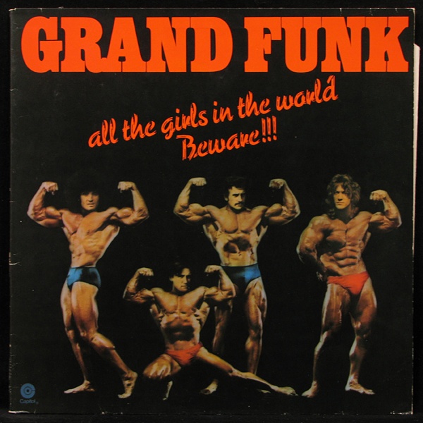 LP Grand Funk — All The Girls In The World Beware!!! фото