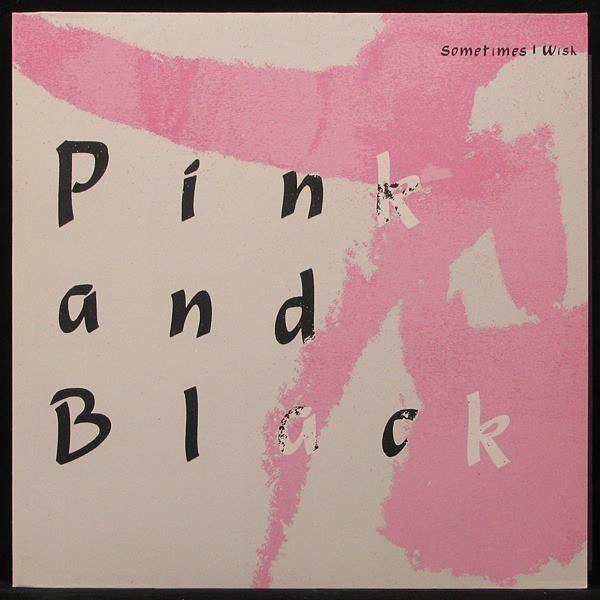 LP Pink & Black — Sometimes I Wish (maxi) фото