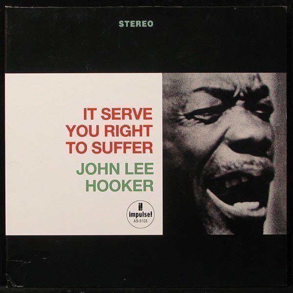 LP John Lee Hooker — It Serve You Right To Suffer фото