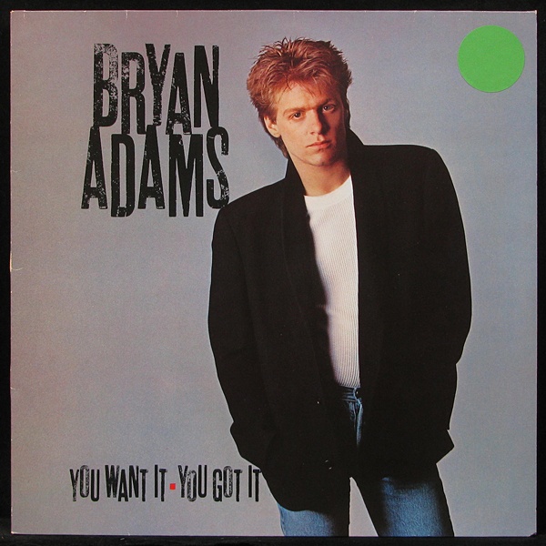 LP Bryan Adams — You Want It, You Got It фото
