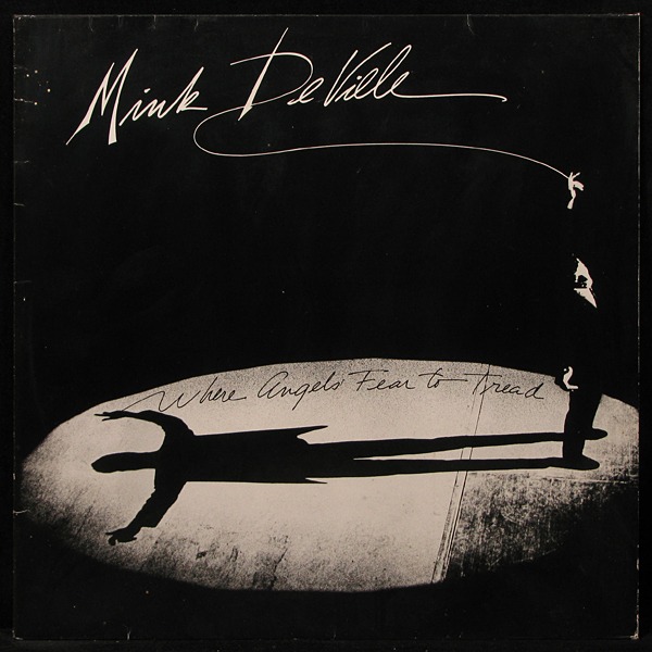 LP Mink Deville — Where Angels Fear To Tread фото