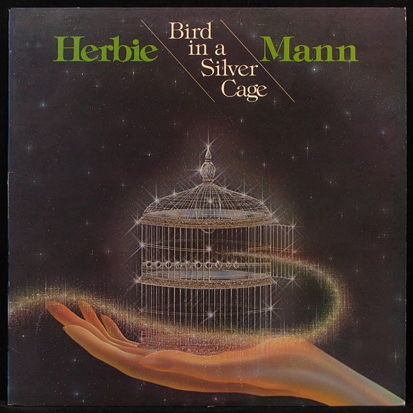 LP Herbie Mann — Bird In A Silver Cage фото
