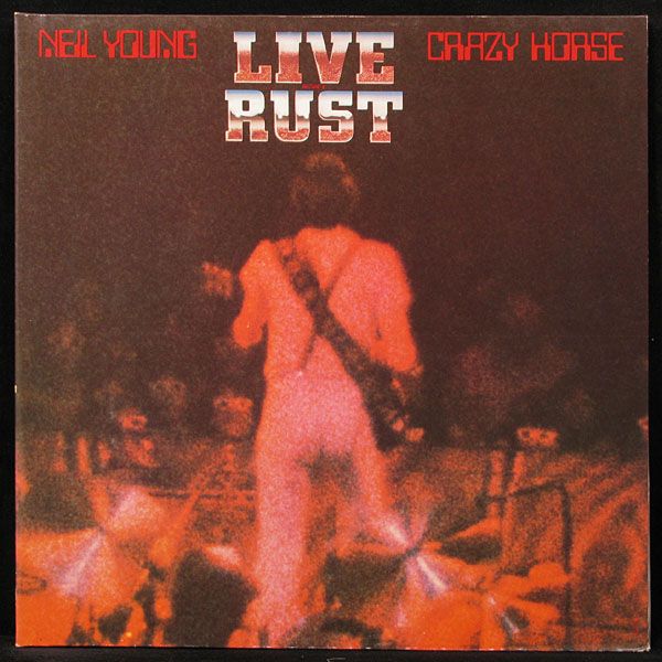 LP Neil Young / Crazy Horse — Live Rust (2LP) фото