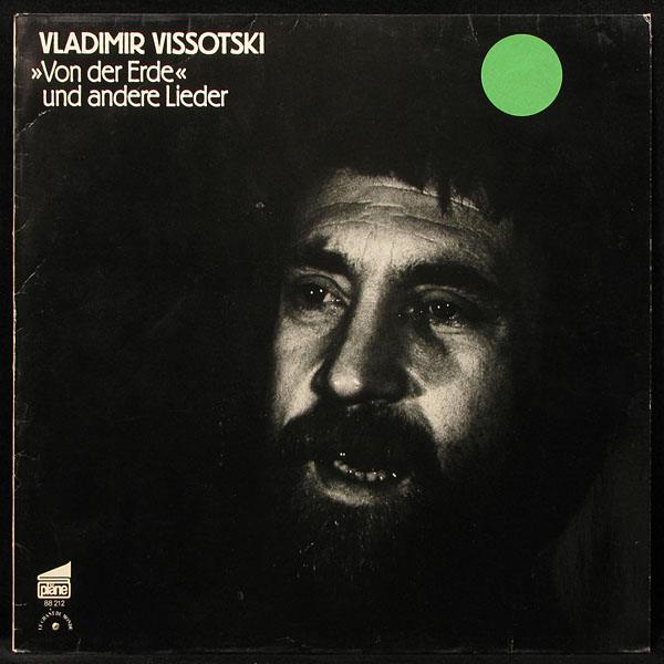 LP Vladimir Vissotski — Von Der Erde Und Andere Lieder фото
