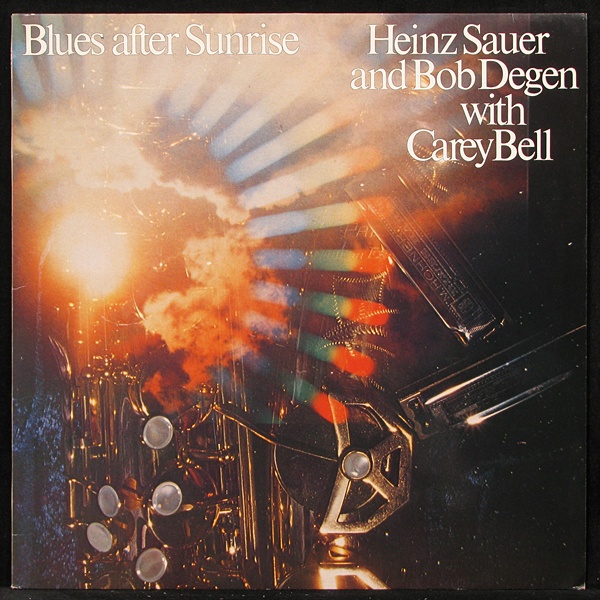 LP Heinz Sauer / Bob Degen / Carey Bell — Blues After Sunrise фото