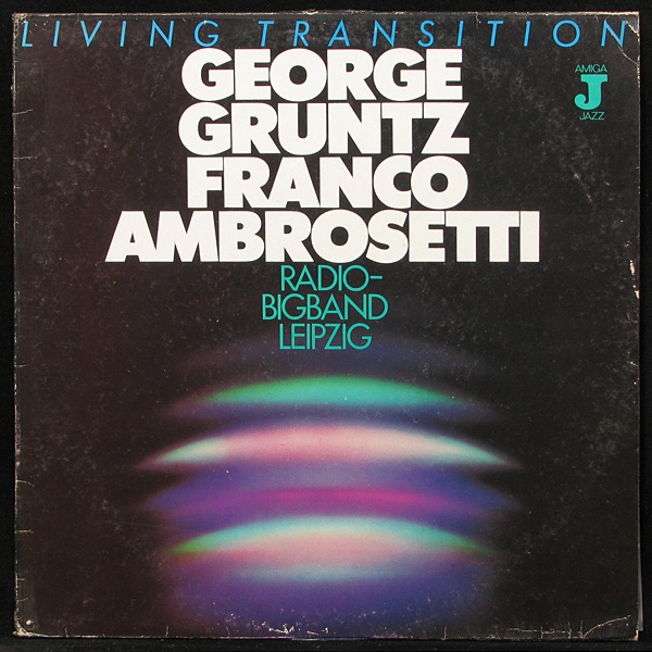 LP George Gruntz / Franco Ambrosetti / Radio Bigband Leipzig — Living Transition фото