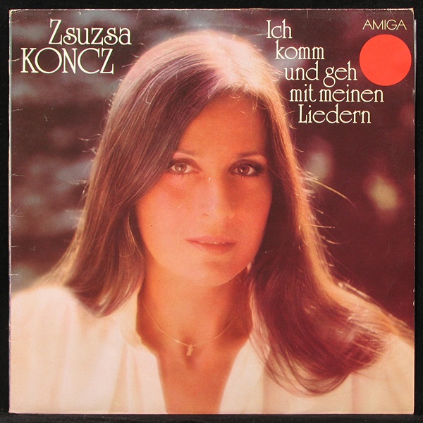 LP Zsuzsa Koncz — Ich Komm Und Geh Mit Meinen Liedern фото