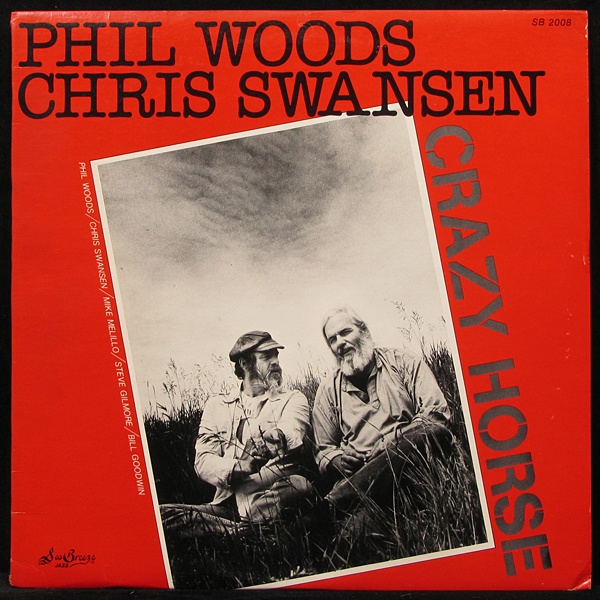 LP Phil Woods / Chris Swansen — Crazy Horse фото