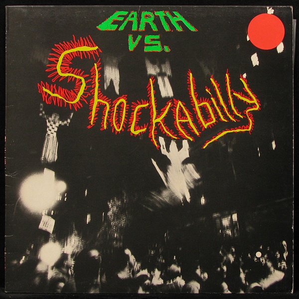 LP Shockabilly — Earth Vs. Shockabilly фото