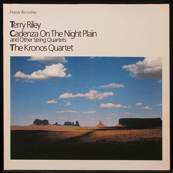 LP Terry Riley / Kronos Quartet — Cadenza On The Night Plain And Other String Quartets (2LP) фото