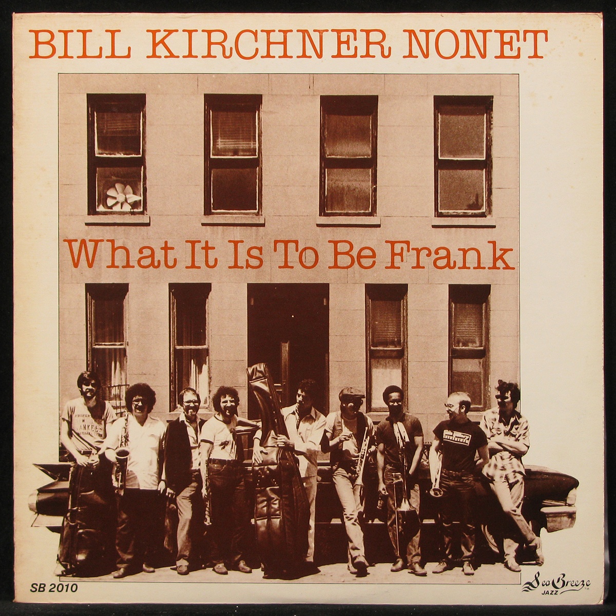 LP Bill Kirchner Nonet — What It Is To Be Frank фото