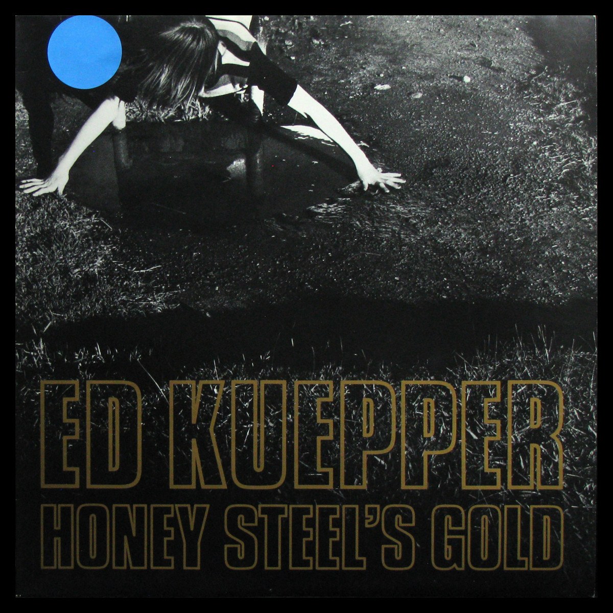 LP Ed Kuepper — Honey Steel's Gold фото