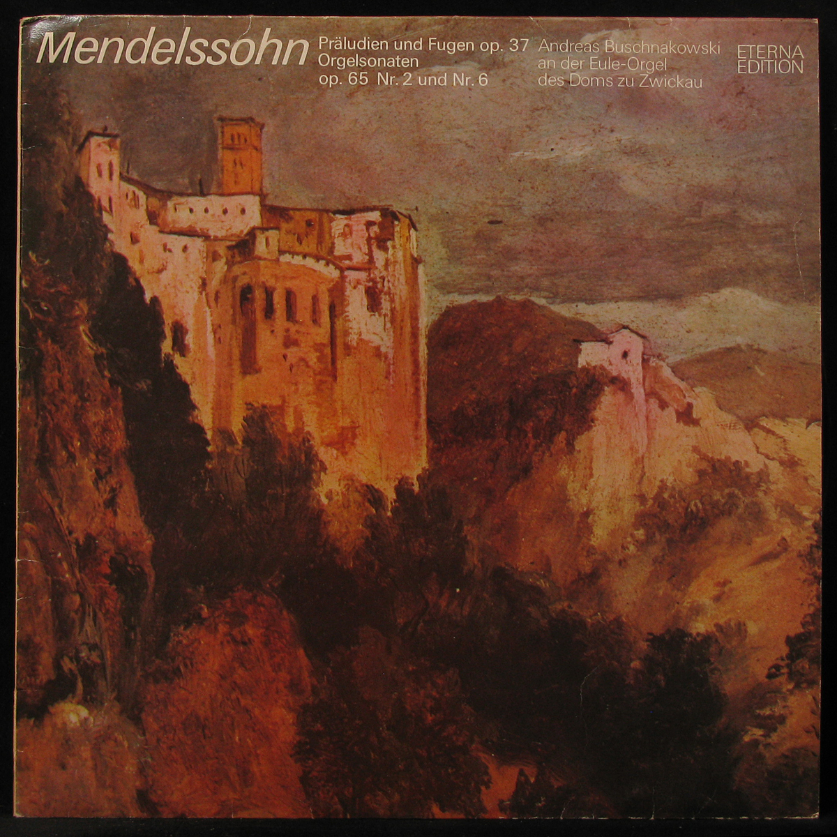 LP Andreas Buschnakowski — Mendelssohn: Praludien Und Fugen Op 37, Orgelsonaten Op. 65 Nr. 2 Und Nr. 6 фото
