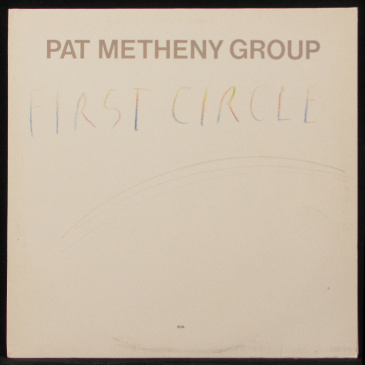 LP Pat Metheny Group — First Circle фото