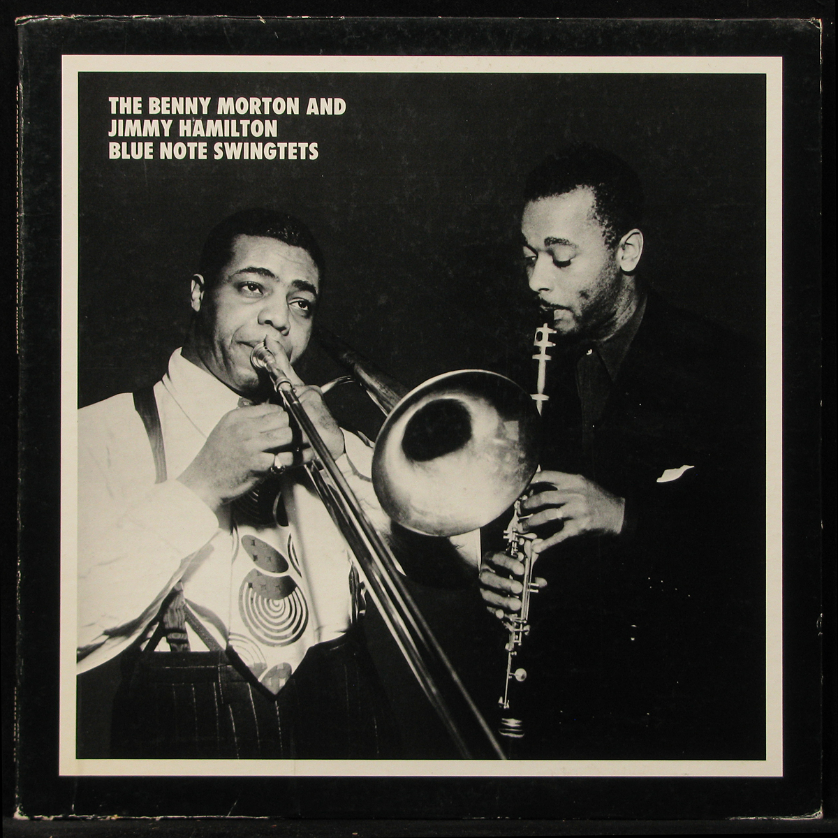 LP Benny Morton And Jimmy Hamilton — Benny Morton And Jimmy Hamilton Blue Note Swingtets фото