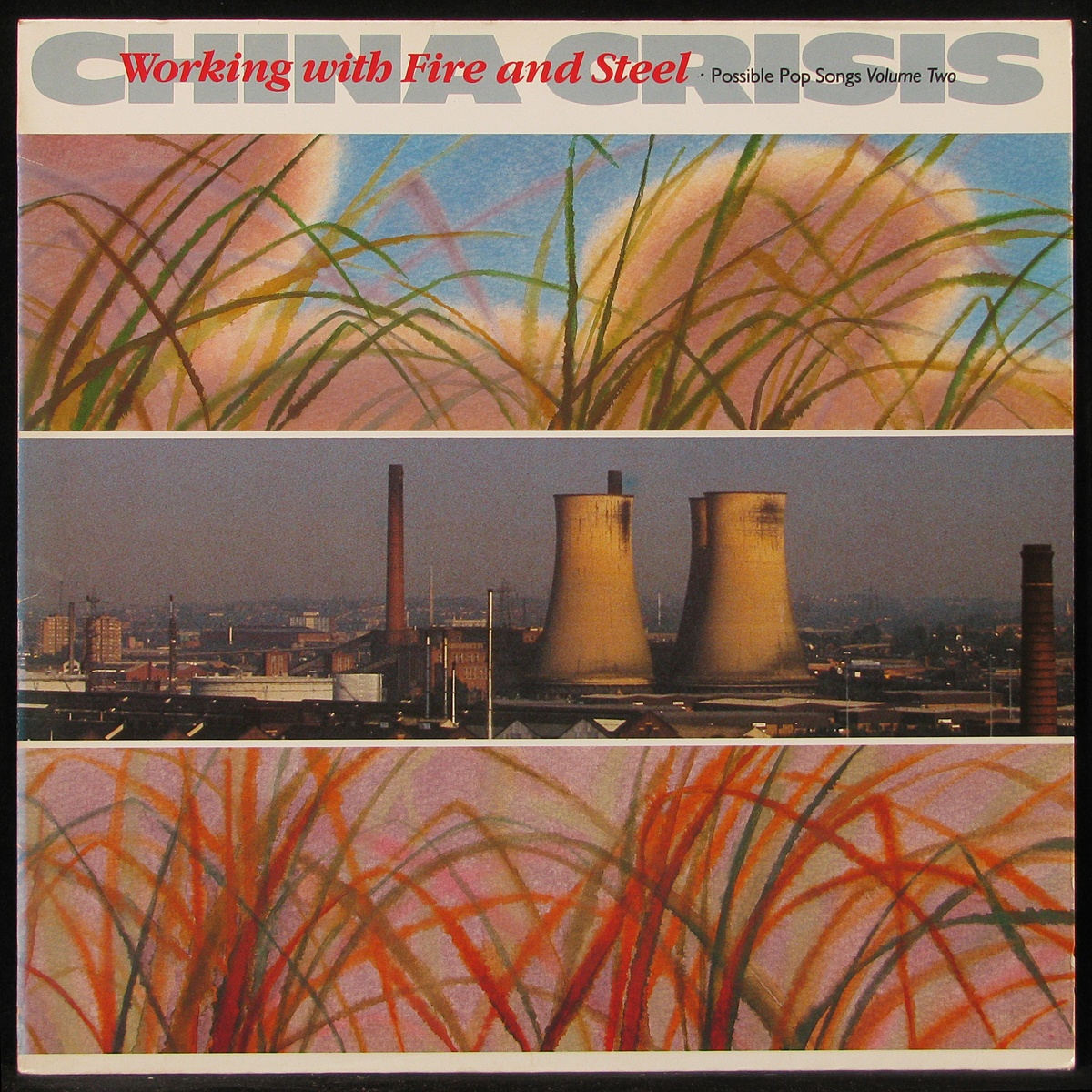LP China Crisis — Working With Fire And Steel (Possible Pop Songs Volume Two) фото