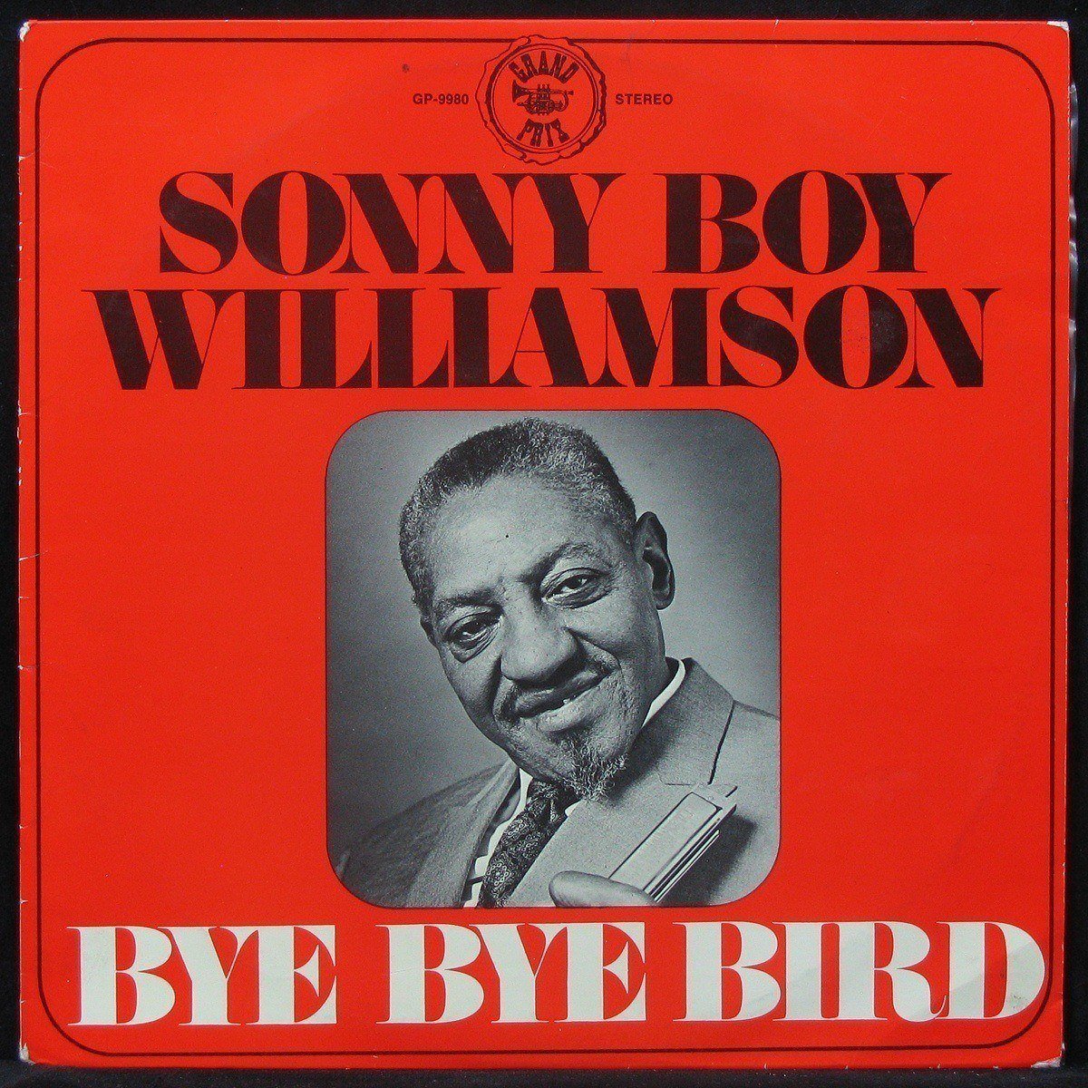 LP Sonny Boy Williamson — Bye Bye Bird фото