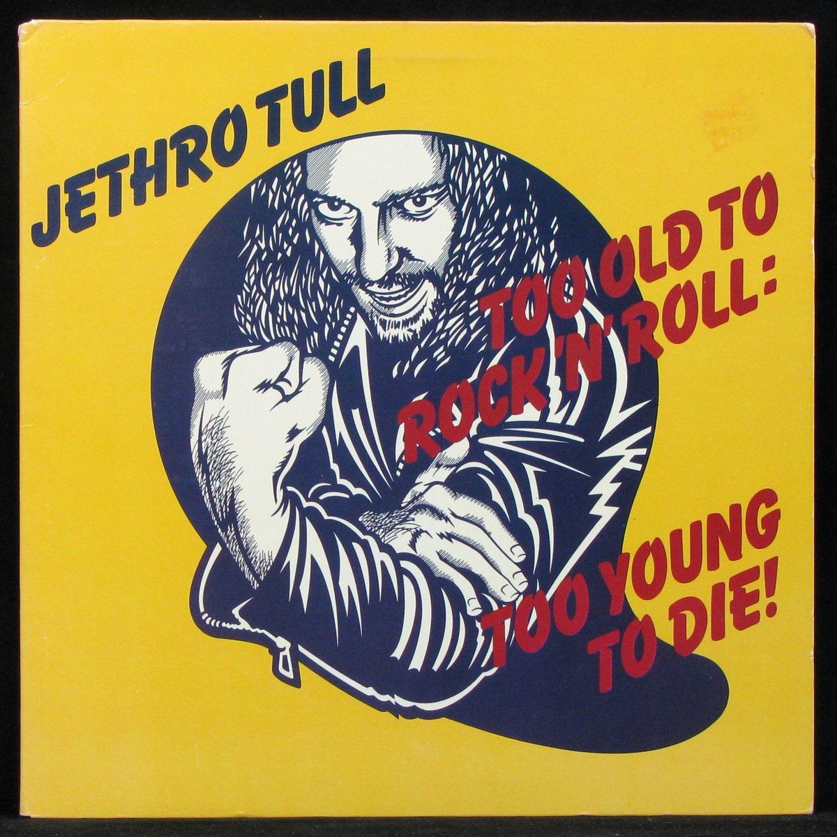 Too Old To Rock 'N' Roll: Too Young To Die!