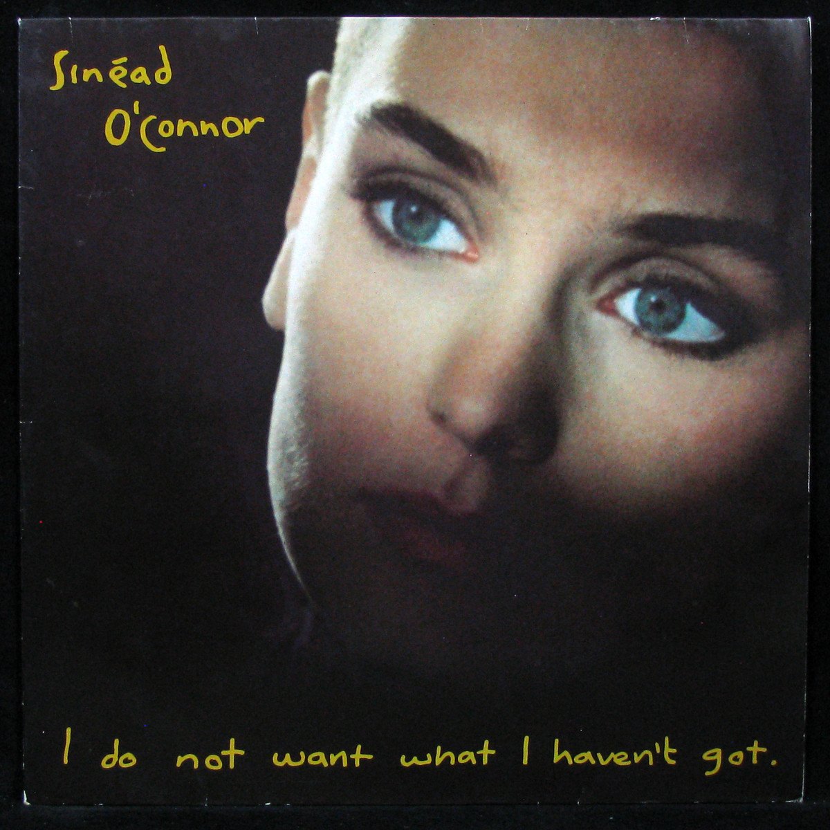 Пластинка Sinead O'Connor - I Do Not Want What I Haven't Got, 1990, EX+ ...