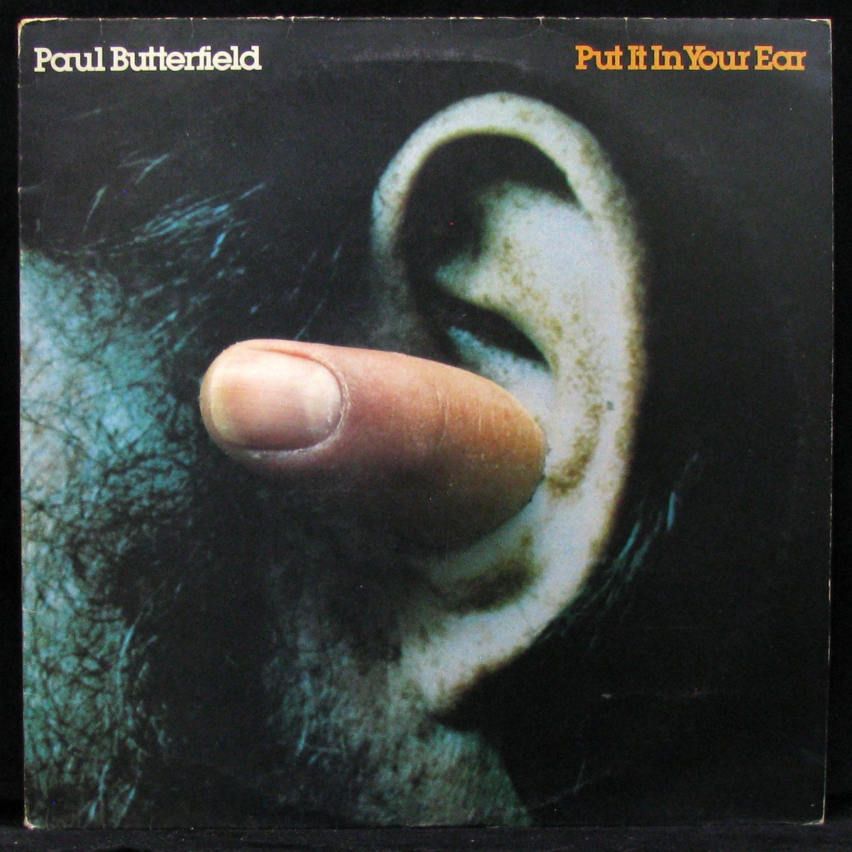 LP Paul Butterfield — Put It In Your Ear фото