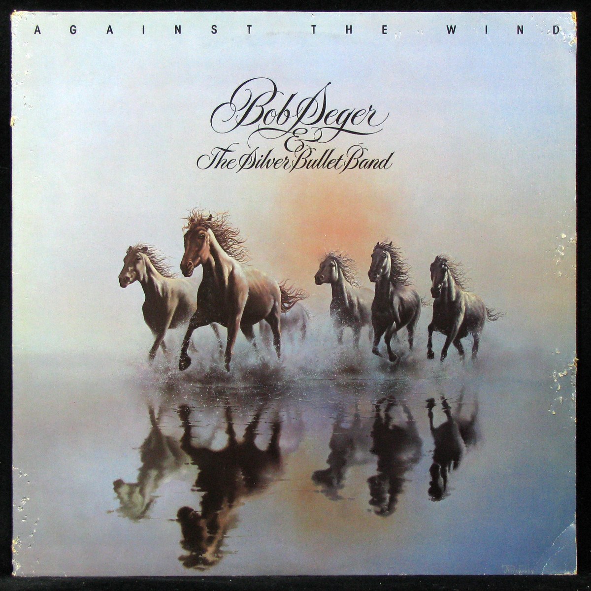 LP Bob Seger & The Silver Bullet Band — Against The Wind фото