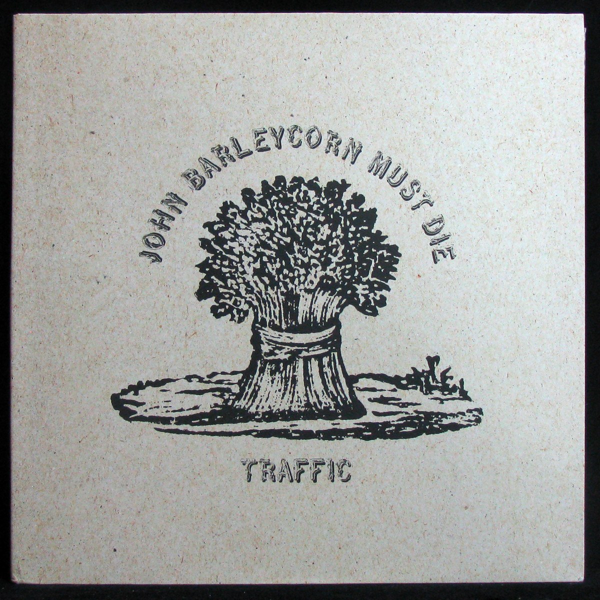 LP Traffic — John Barleycorn Must Die фото