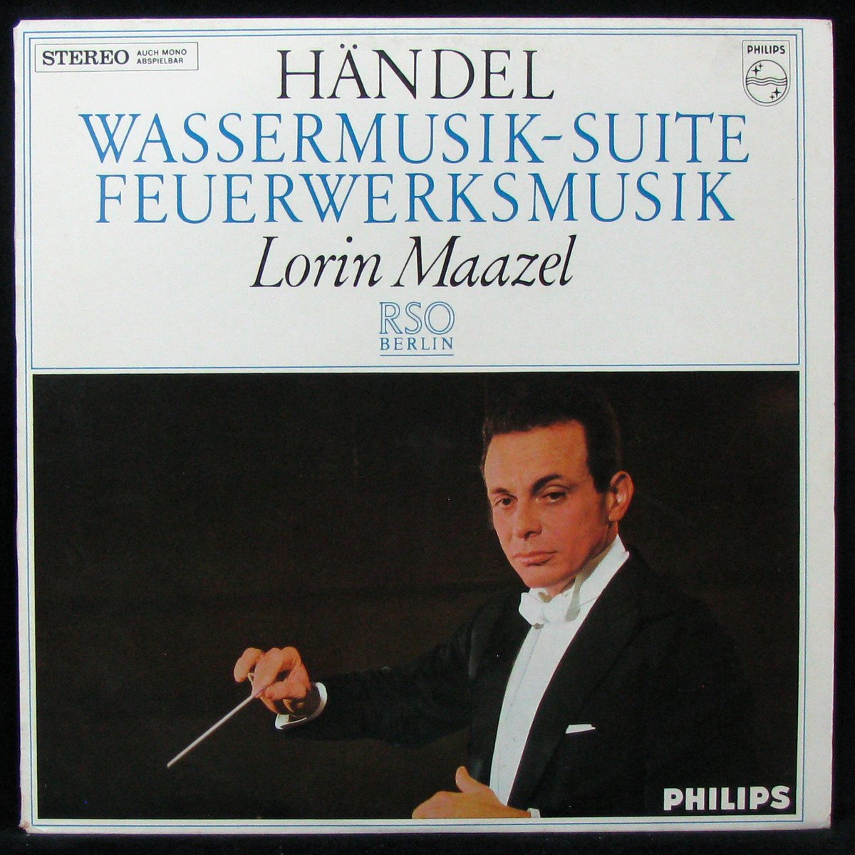 LP Lorin Maazel — Handel: Wassermusik-Suite / Feuerwerksmusik фото