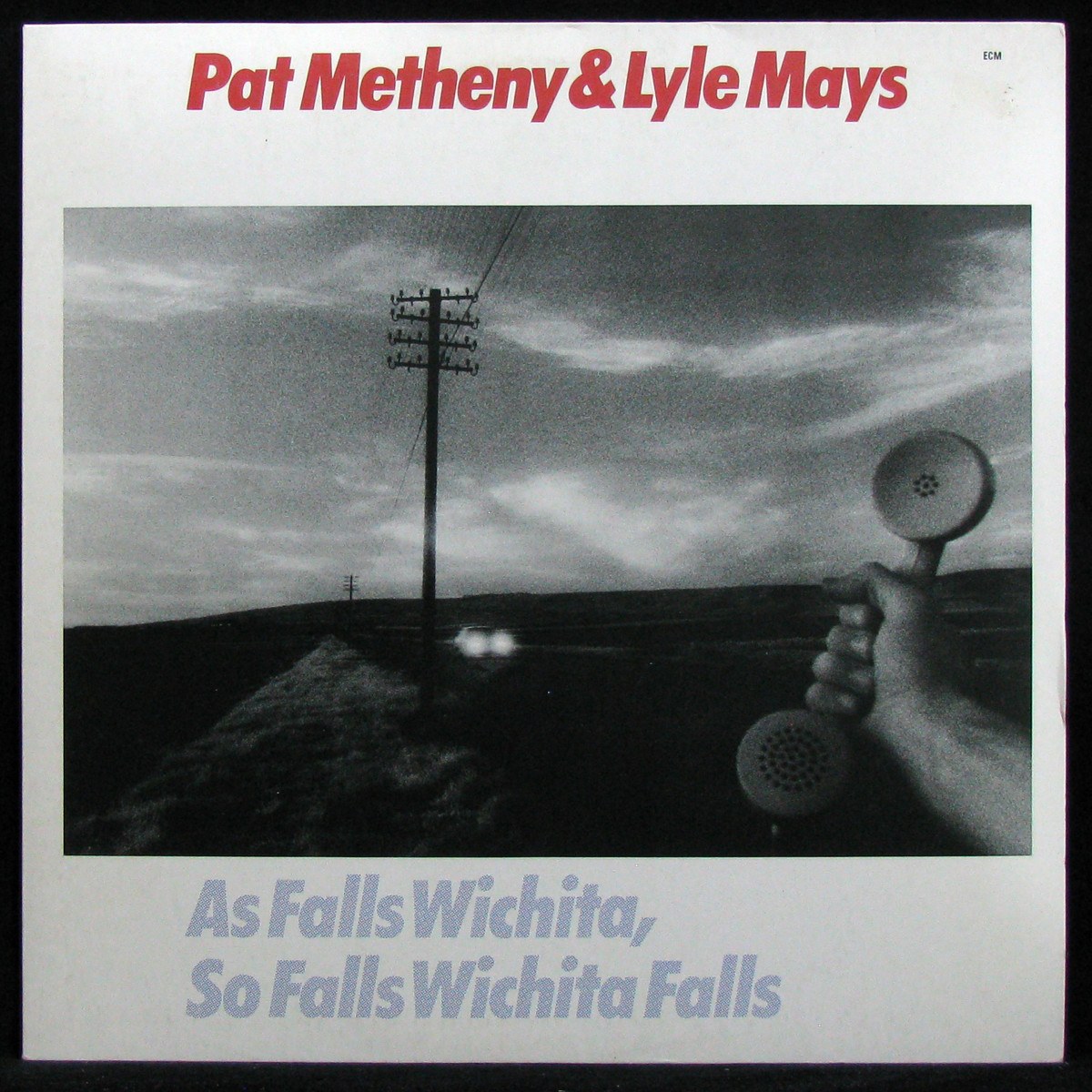 LP Pat Metheny / Lyle Mays — As Falls Wichita, So Falls Wichita Falls фото