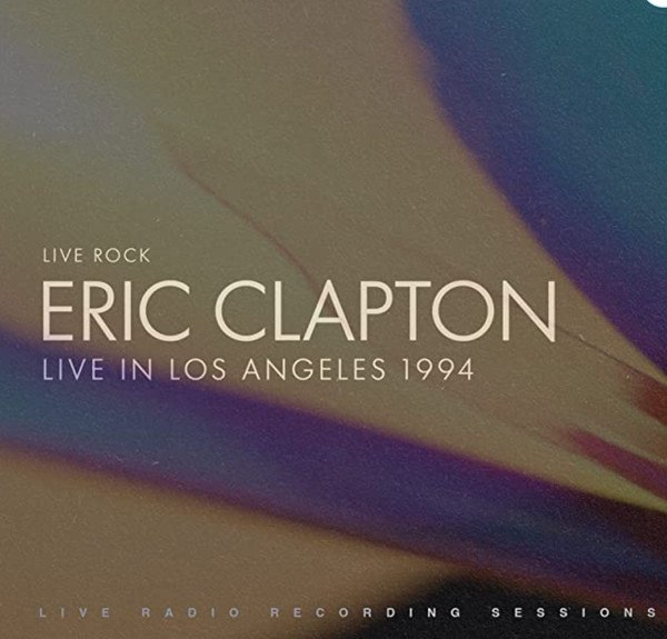 LP Eric Clapton — Live Rock - Live In Los Angeles 1994 (2LP) фото