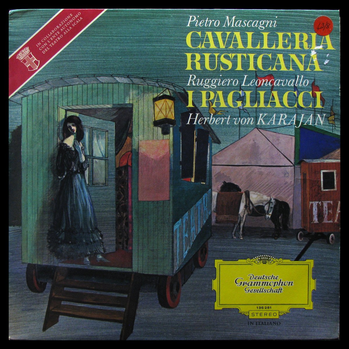 LP Herbert Von Karajan — Pietro Mascagni / Ruggiero Leoncavallo: Cavalleria Rusticana / I Pagliacci фото
