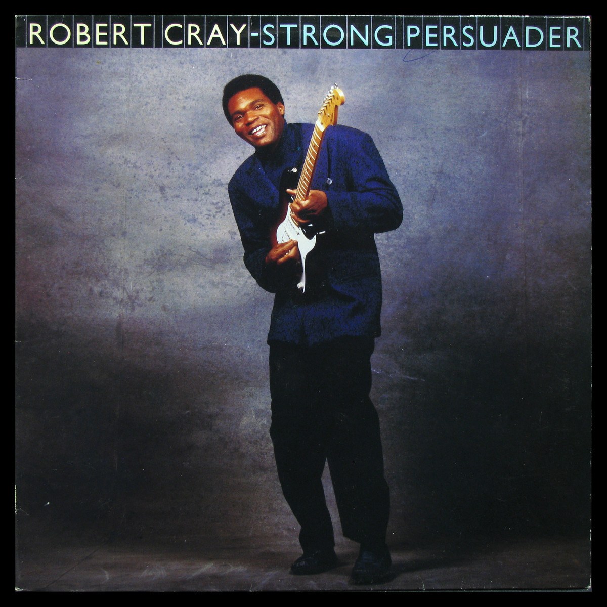 LP Robert Cray Band — Strong Persuader фото