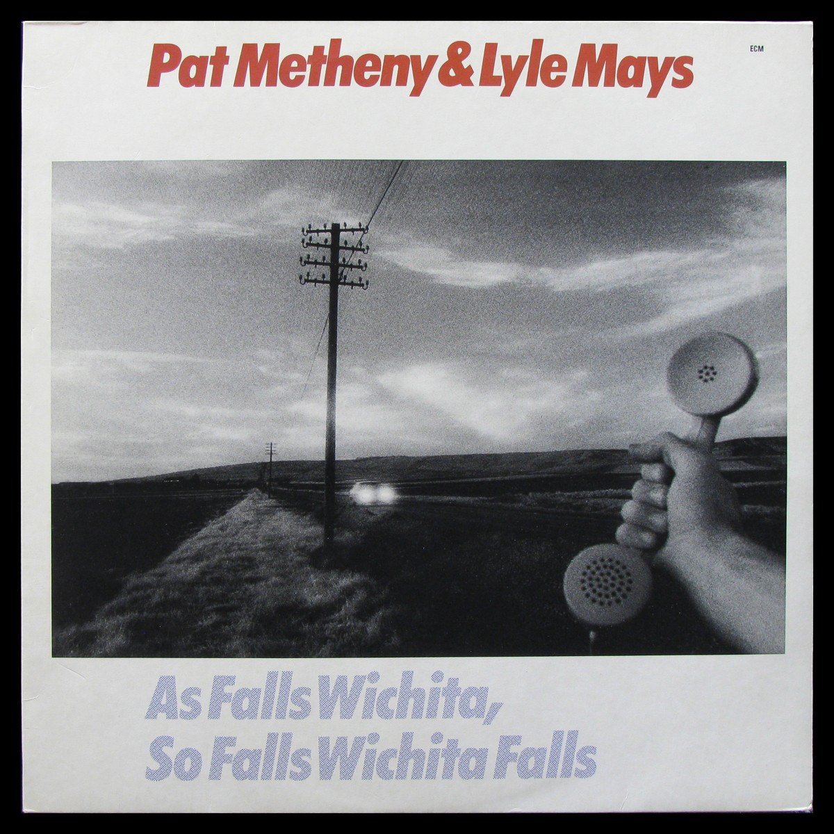 LP Pat Metheny / Lyle Mays — As Falls Wichita, So Falls Wichita Falls фото