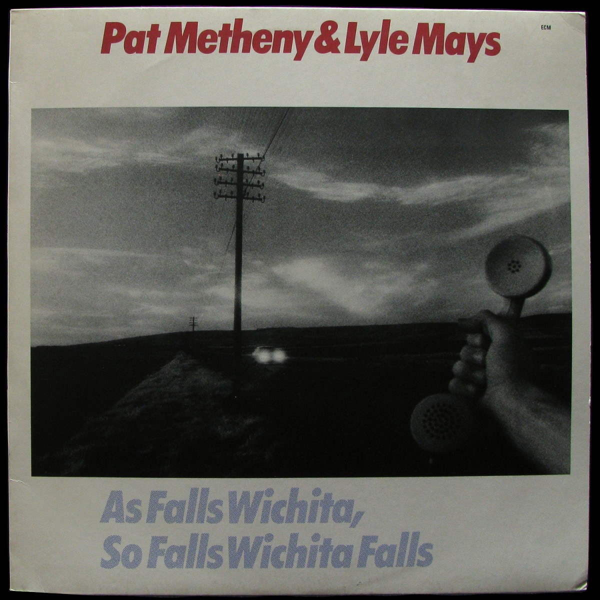 LP Pat Metheny / Lyle Mays — As Falls Wichita, So Falls Wichita Falls фото