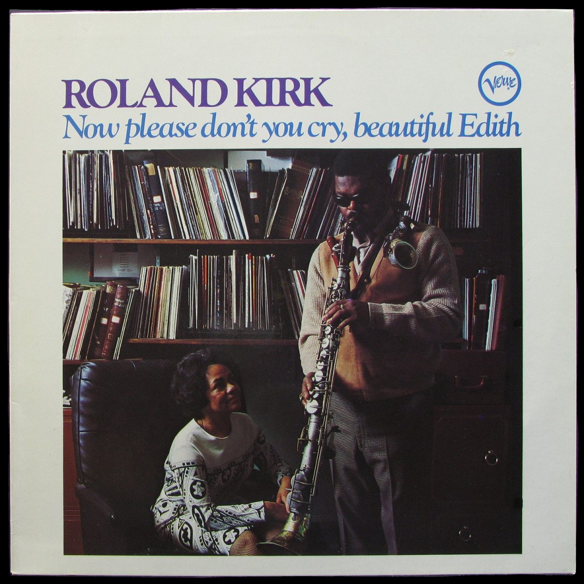 LP Roland Kirk — Now Please Don't You Cry, Beautiful Edith фото