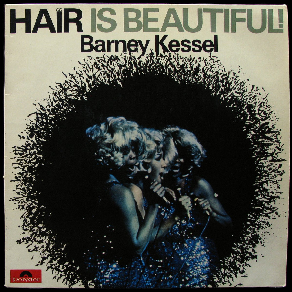 LP Barney Kessell — Hair Is Beautiful! фото